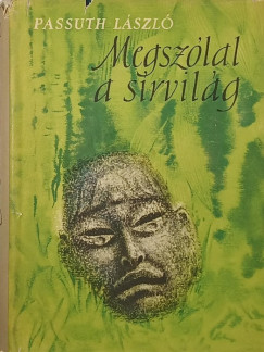 Passuth Lszl - Megszlal a srvilg