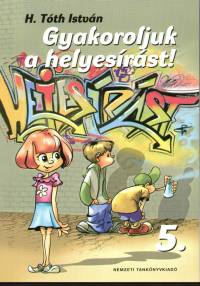 H. T�th Istv�n - Gyakoroljuk a helyes�r�st! 5.