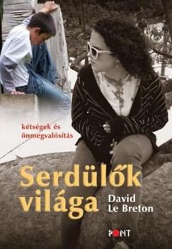 David Le Breton - Serdlk vilga