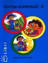 Balogh Artrn - Borsi Vincn - Rdein Szcsnyi Dra - Tarnai Ottn - Tthn Molnr Sra - Vinczn Br Etelka - Vrs Imrn - Egyni korrekci 3.o.