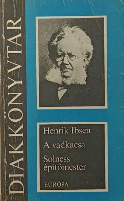 Henrik Ibsen - A vadkacsa - Solness �p�t�mester