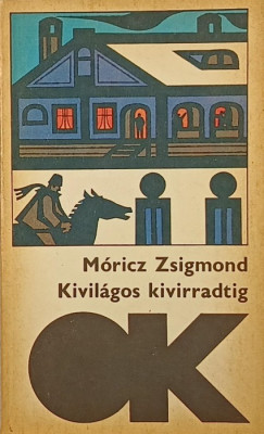 Mricz Zsigmond - Kivilgos kivirradtig