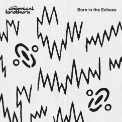 The Chemical Brothers - Born In The Echoes - CD