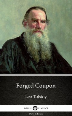 Lev Tolsztoj - Forged Coupon by Leo Tolstoy (Illustrated)