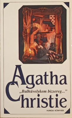 Agatha Christie - "Balhvelykem bizsereg...''