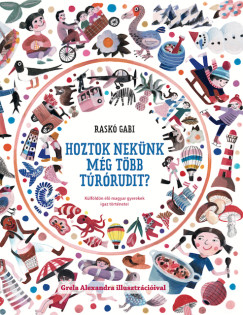 Raskó Gabi - Hoztok nekünk még több túrórudit?