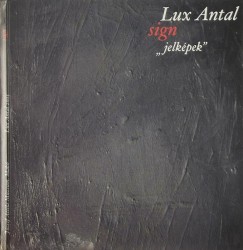 Lux Antal - Sign - Jelkpek