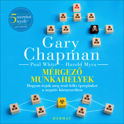 Gary Chapman - Mérgező munkahelyek