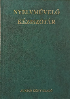 Grétsy László (Szerk.) - Kemény Gábor (Szerk.) - Nyelvművelő kéziszótár