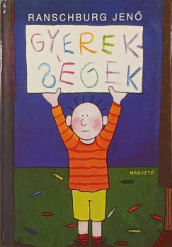 Ranschburg Jenő - Gyerekségek