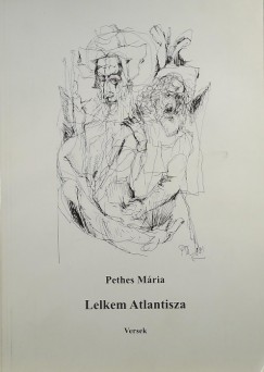 Pethes Mria - Lelkem Atlantisza