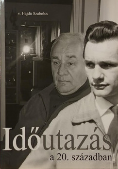 Hajdu Szabolcs - Idutazs a 20. szzadban