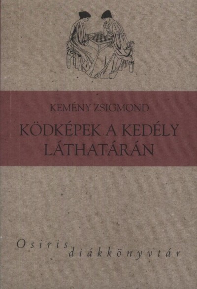 Kemény Zsigmond - Ködképek a kedély láthatárán