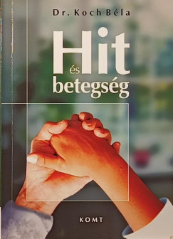 Koch B�la - Hit �s betegs�g