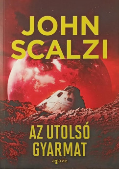 John Scalzi - Az utols gyarmat