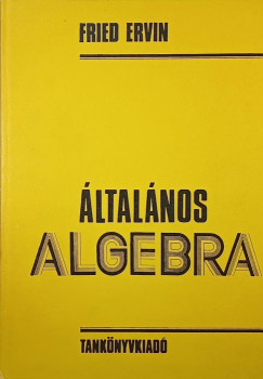 Fried Ervin - ltalnos algebra
