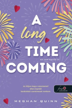 Meghan Quinn - A Long Time Coming - Ezt nem siett�k el