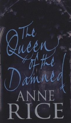 Anne Rice - The Queen of the Damned