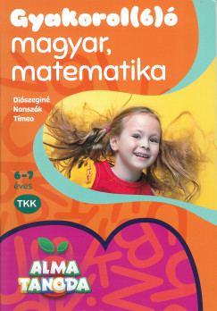 Diszegin Nanszk Tmea - Almatanoda - Gyakorolhat magyar, matematika 6-7 ves gyerekeknek