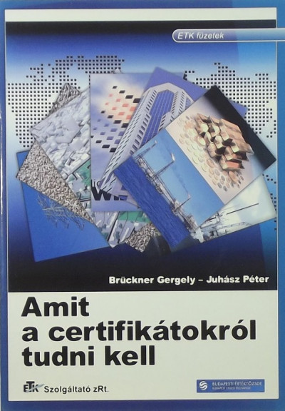 Brückner Gergely - Juhász Péter - Amit a certifikátokról tudni kell
