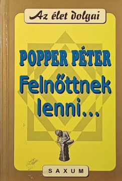 Popper P�ter - Feln�ttnek lenni...