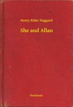 Henry Rider Haggard - She and Allan