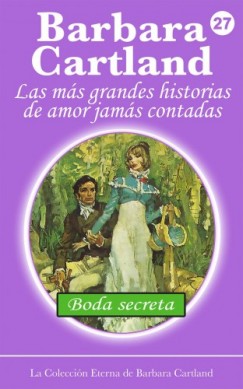 Barbara Cartland - Boda Secreta