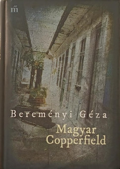 Beremnyi Gza - Magyar Copperfield