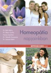 Dr. Buki M�ria - Dr. D�rer Cec�lia - Havasi L�szl�n� - Dr. N�meth Zsuzsanna - Dr. Zar�ndi Ildik� - Homeop�tia napjainkban