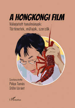 Plya Tams  (Szerk.) - Sthr Lrnt  (Szerk.) - A hongkongi film