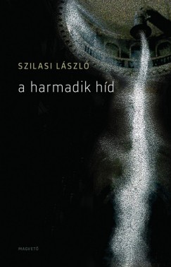 Szilasi Lszl - A harmadik hd