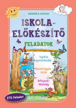 Dekn B. Katalin  (Szerk.) - Iskola-elkszt feladatok