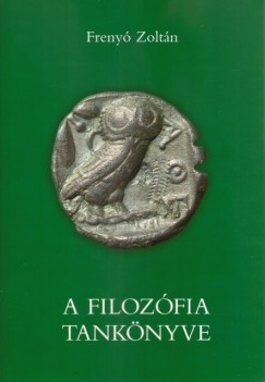 Freny Zoltn - A filozfia tanknyve