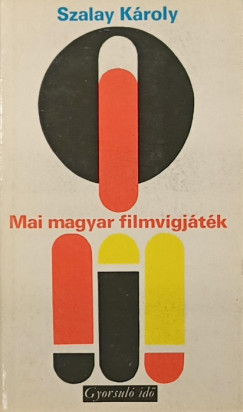 Szalay K�roly - Mai magyar filmv�gj�t�k