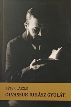 Péter László - Olvassuk Juhász Gyulát! - dedikált