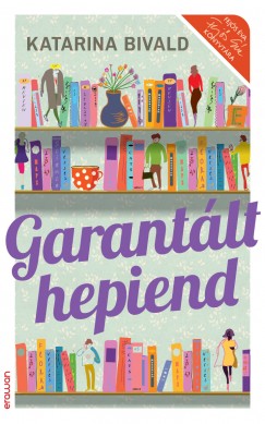 Katarina Bivald - Garant�lt hepiend