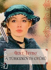 Grace Tiffany - A trkizkves gyr