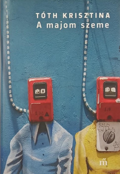 Tth Krisztina - A majom szeme