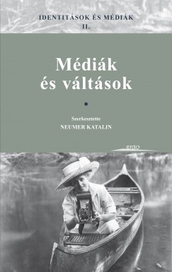 Neumer Katalin   (Szerk.) - Identitsok s mdik II.