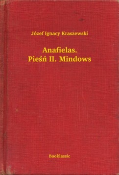 J�zef Ignacy Kraszewski - Anafielas. Pie�� II. Mindows