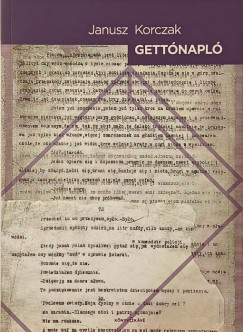 Janusz Korczak - Gettónapló