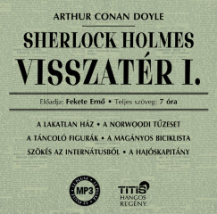 Sir Arthur Conan Doyle - Fekete Ernõ - Sherlock Holmes Visszatér I. - Hangoskönyv