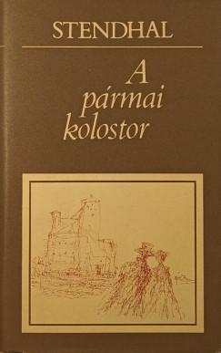 Henri Beyle Stendhal - A prmai kolostor