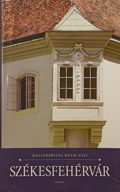 Entz Gza  (Szerk.) - Szkesfehrvr