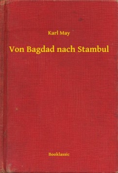 Karl May - Von Bagdad nach Stambul