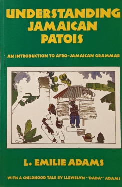 L. Emilie Adams - Understanding Jamaican Patois