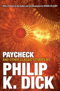 Philip K. Dick - Paycheck and Other Classic Stories