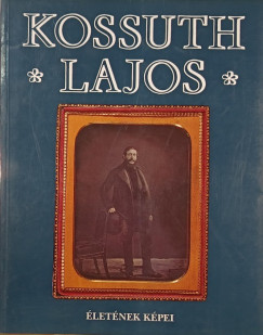 Szabad Gyrgy - Kossuth Lajos letnek kpei