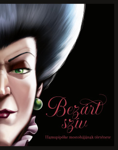 Serena Valentino - Disney - Villains 8. - Bez�rt sz�v - Hamupip�ke mostoh�j�nak t�rt�nete