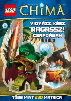 LEGO 5. - Vigyzz, ksz, ragassz! - Csapdban - Legends of Chima - Munkafzet